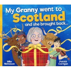 My Granny Went to Scotland and she brought back . . .