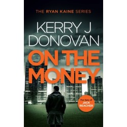 On the Money: Book 5 in the Ryan Kaine series
