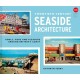 Twentieth Century Seaside Architecture: Pools, Piers and Pleasure around Britain's Coast
