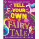 Tell Your Own Fairy Tale: Pick a new story again and again!