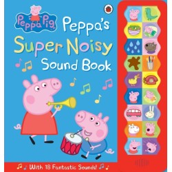 Peppa Pig: Peppa's Super Noisy Sound Book