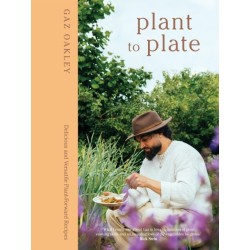 Plant to Plate: Delicious and Versatile Plant-Forward Recipes