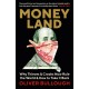 Moneyland: Why Thieves And Crooks Now Rule The World And How To Take It Back