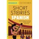 Short Stories in Spanish  for Intermediate Learners: Read for pleasure at your level, expand your vocabulary and learn Spanish the fun way!