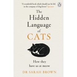 The Hidden Language of Cats: Learn what your feline friend is trying to tell you