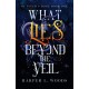 What Lies Beyond the Veil: your next fantasy romance obsession! (Of Flesh and Bone)