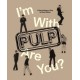 I'm With Pulp, Are You?