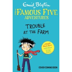 Famous Five Colour Short Stories: Trouble at the Farm: Book 18