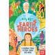Earth Heroes: Twenty Inspiring Stories of People Saving Our World