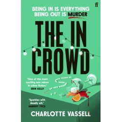 The In Crowd: Agatha Christie meets Made in Chelsea in this witty and addictive whodunnit