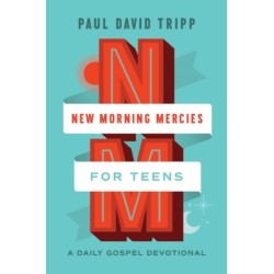 New Morning Mercies for Teens: A Daily Gospel Devotional