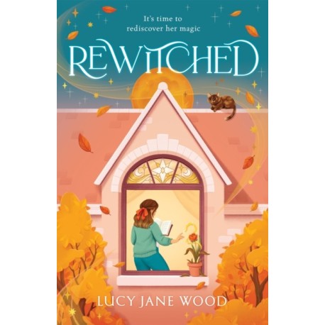 Rewitched: The instant Sunday Times bestseller, a spellbinding cosy fantasy about the magic of love in all its forms