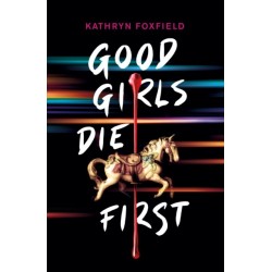 Good Girls Die First