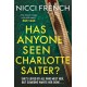 Has Anyone Seen Charlotte Salter?: The unforgettable thriller from bestselling author Nicci French - 'One of their very best' (Observer)