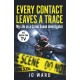 Every Contact Leaves a Trace: My Life as a Crime Scene Investigator