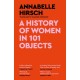 A History of Women in 101 Objects: A walk through female history