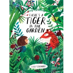 There's a Tiger in the Garden