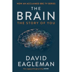 The Brain: The Story of You