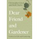 Dear Friend and Gardener: Letters on Life and Gardening