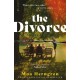 The Divorce: The utterly addictive family drama - sure to cause a stir in book clubs and living rooms everywhere