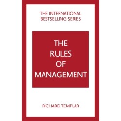 The Rules of Management: A definitive code for managerial success