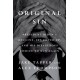 Original Sin: President Biden's Decline, Its Cover-Up, and His Disastrous Choice to Run Again