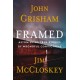Framed: Astonishing True Stories of Wrongful Convictions