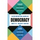 Democracy: Eleven writers and leaders on what it is – and why it matters