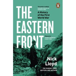 The Eastern Front: A History of the First World War