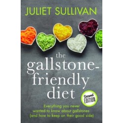 The Gallstone-friendly Diet - Second Edition: Everything you never wanted to know about gallstones (and how to keep on their good side)