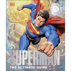 DC Superman The Ultimate Guide The Man of Steel New Edition