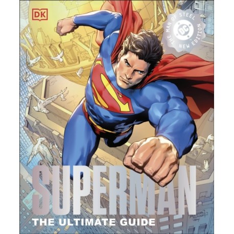 DC Superman The Ultimate Guide The Man of Steel New Edition