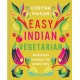 Easy Indian Vegetarian: Delicious recipes for every day