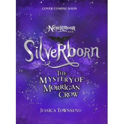 Silverborn: The Mystery of Morrigan Crow Book 4