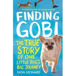 Finding Gobi (Younger Readers edition): The True Story of One Little Dog’s Big Journey