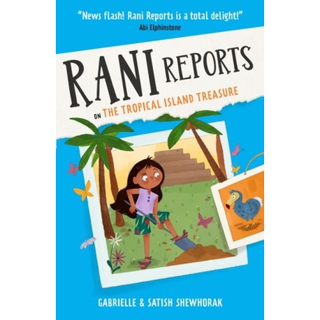 Rani Reports on the Tropical Island Treasure: Book 3