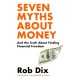 Seven Myths About Money: And the Truth About Finding Financial Freedom