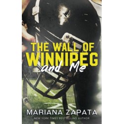 The Wall of Winnipeg and Me: From the author of the sensational TikTok hit, FROM LUKOV WITH LOVE, and the queen of the slow-burn romance!
