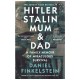 Hitler, Stalin, Mum and Dad: A Family Memoir of Miraculous Survival