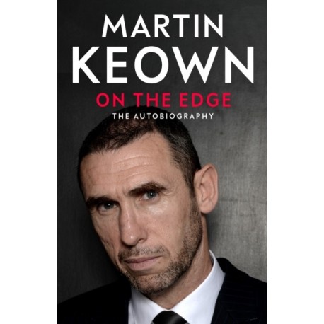 On The Edge: The Autobiography