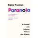 Paranoia: A Journey into Extreme Mistrust and Anxiety