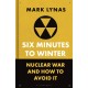 Six Minutes to Winter: Nuclear War and How to Avoid It