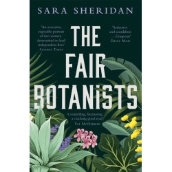 The Fair Botanists: The bewitching and fascinating Waterstones Scottish Book of the Year pick full of scandal and intrigue