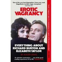 Erotic Vagrancy: Everything about Richard Burton and Elizabeth Taylor