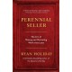 Perennial Seller: The Art of Making and Marketing Work that Lasts