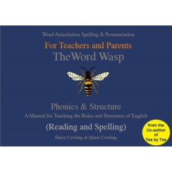 The Word Wasp: A reading and spelling manual for parents and teachers working with learners with dyslexia