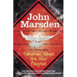 The Tomorrow Series: Tomorrow When the War Began: Book 1