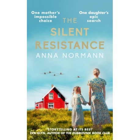 The Silent Resistance: The heartbreaking World War Two historical novel