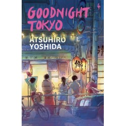 Goodnight Tokyo: The English language debut from bestselling Japanese author