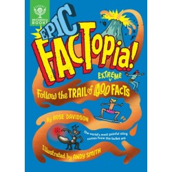 Epic FACTopia!: Follow the trail of 400 extreme facts [Britannica]